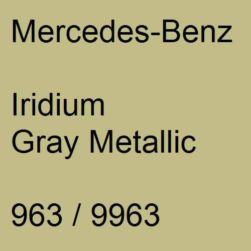 Mercedes-Benz, Iridium Gray Metallic, 963 / 9963.